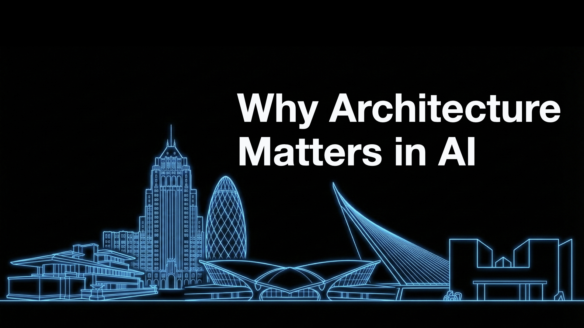 Why Architecture Matters in AI